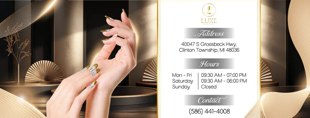 Luxe Nails & Spa — Nail salon in Clinton Township